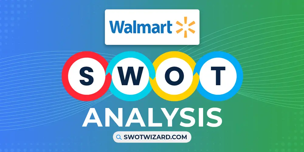 Walmart SWOT Analysis 2024 An Ultimate Report With Advice