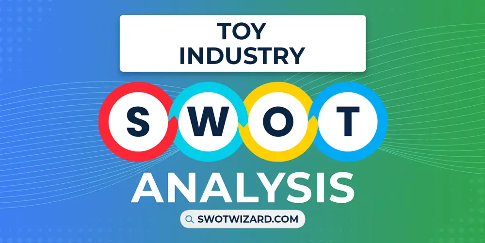 toy industry swot analysis